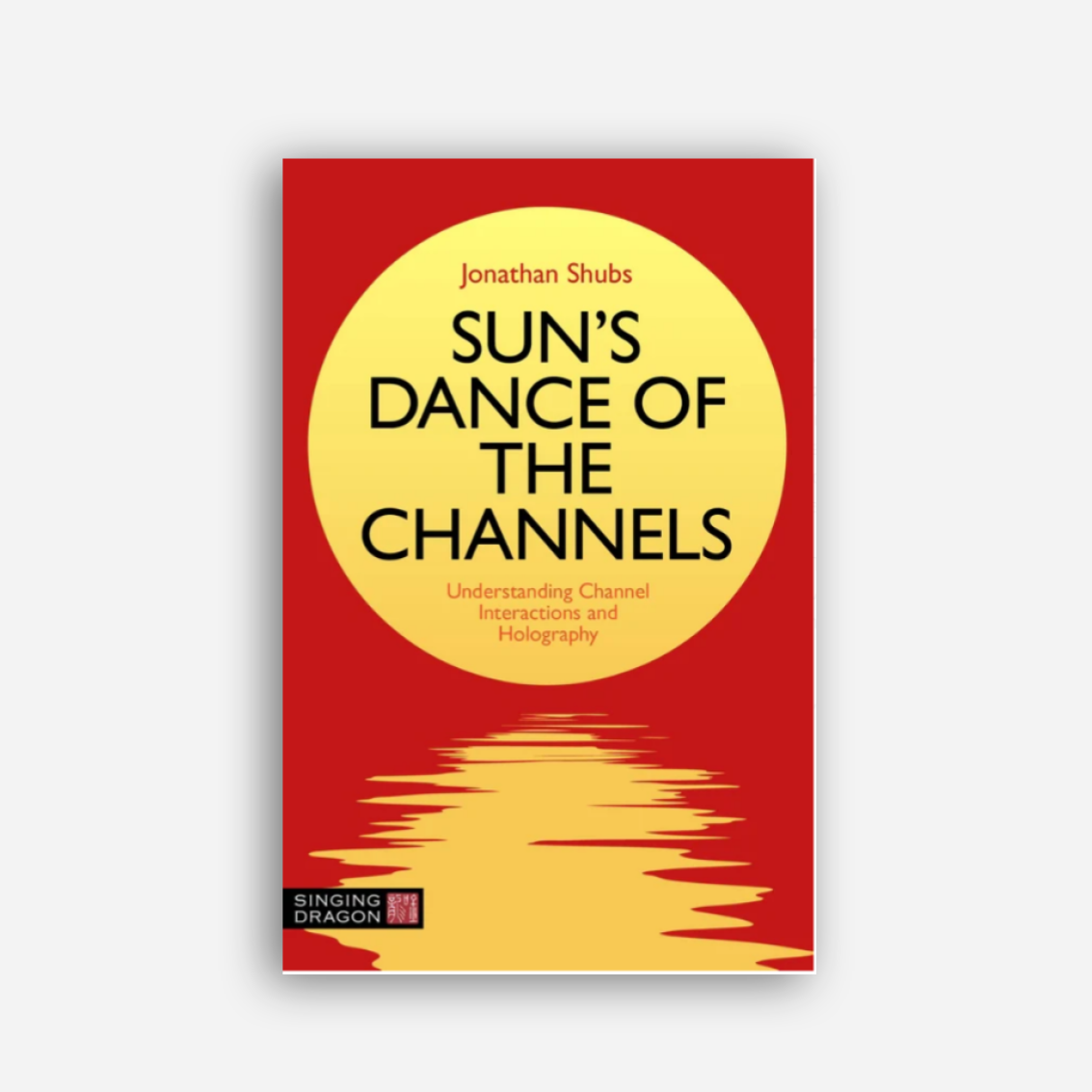 Livre •Sun’s dance of the channels de Jonathan Shubs