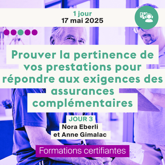 Prouver la pertinence de vos prestations pour répondre aux exigences des assurances complémentaires • En ligne synchrone
