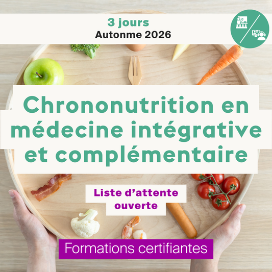 Chrononutrition en médecine intégrative et complémentaire • 3 jours