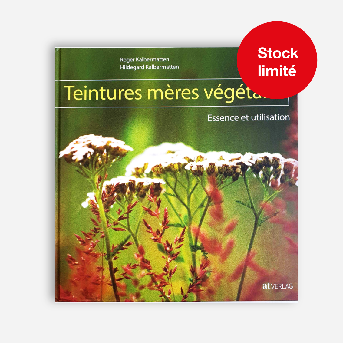 Livre • Teintures Mères Végétales - Roger Kalbermatten