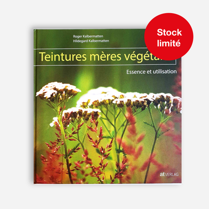 Livre • Teintures Mères Végétales - Roger Kalbermatten