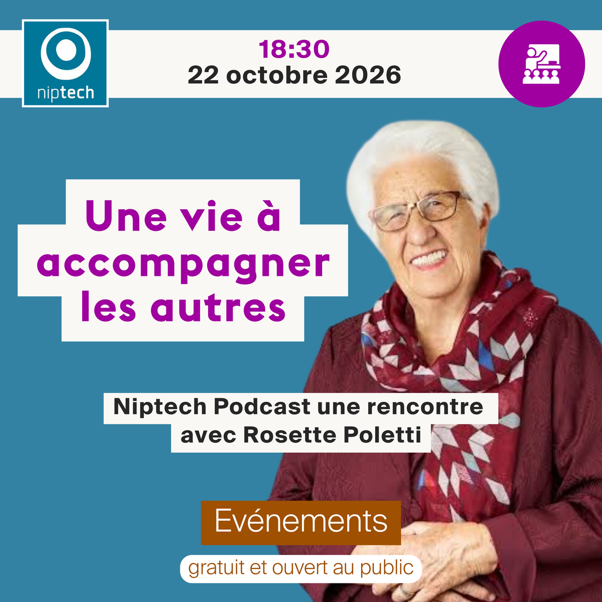 Niptech Podcast présente « Une vie à accompagner les autres » avec Rosette Poletti (conférence gratuite)
