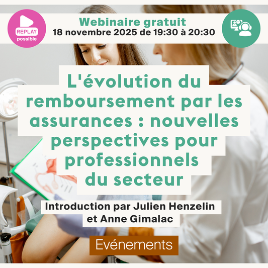 L'évolution du remboursement par les assurances : nouvelles perspectives pour les professionnels du secteur • Replay instantané