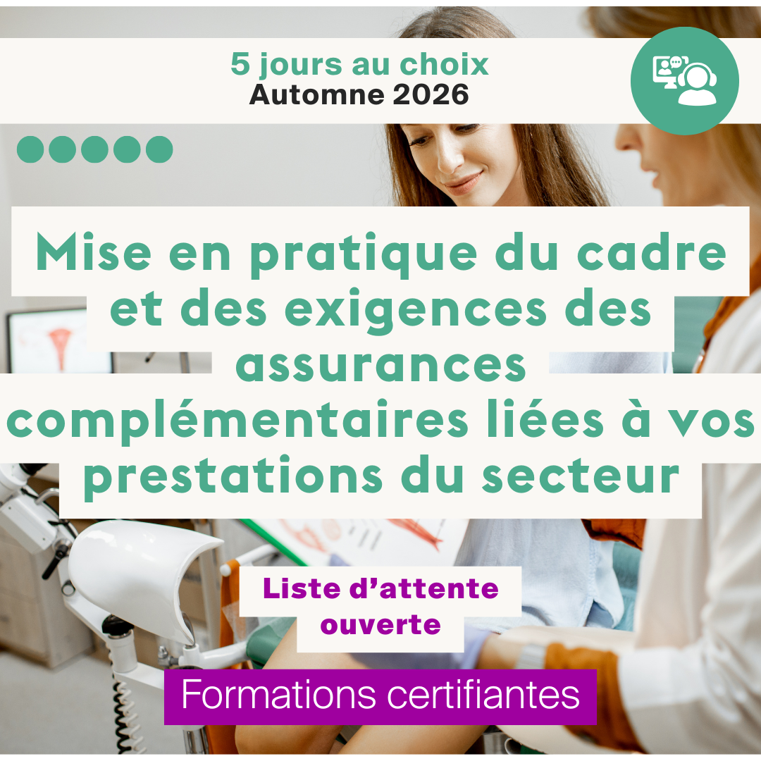 Mise en pratique du cadre et des exigences des assurances complémentaires liées à vos prestations du secteur • En ligne synchrone